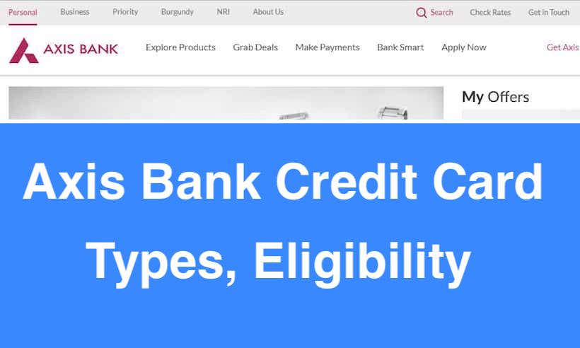 Axis Bank Credit Card 2023: Eligibility, Types, How to Apply - Bank ...