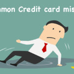 Common Credit card mistakes one must avoid