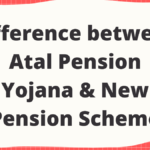 Difference between Atal Pension Yojana