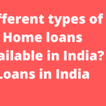 types of Home loans