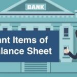 Important Items of Bank Balance Sheet