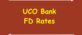 UCO Bank FD Rates