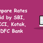 Compare FD Account Rates by SBI, ICICI, Kotak, HDFC