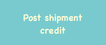 Post shipment credit